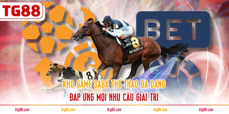 Kho game SABA thể thao đa dạng đáp ứng mọi nhu cầu giải trí