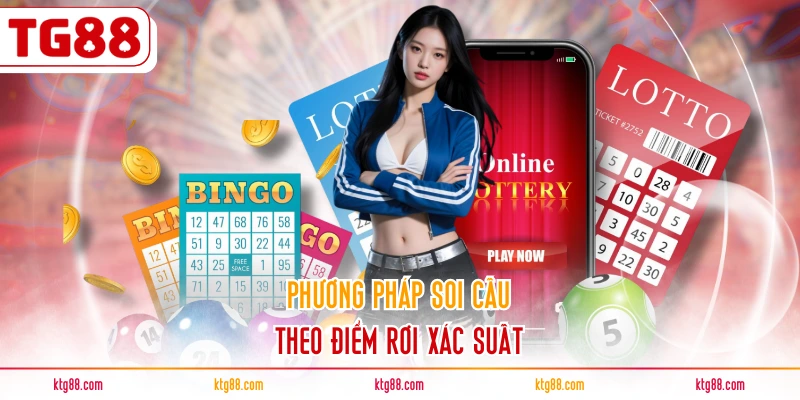 Phương pháp soi cầu theo điểm rơi xác suất