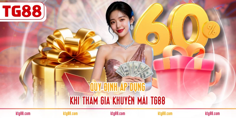 Quy định áp dụng khi tham gia khuyến mãi TG88