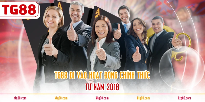 TG88 đi vào hoạt động chính thức từ năm 2018